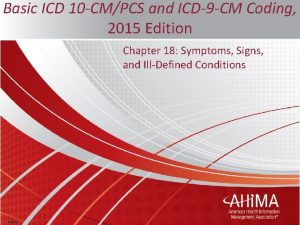 Basic ICD 10 CMPCS and ICD9 CM Coding