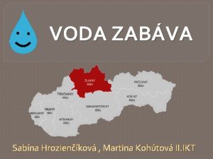 VODA ZABVA Sabna Hrozienkov Martina Kohtov II IKT