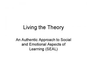 Living the Theory An Authentic Approach to Social