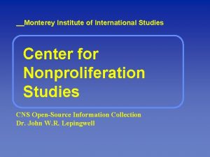 Monterey Institute of International Studies Center for Nonproliferation