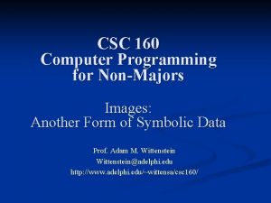 CSC 160 Computer Programming for NonMajors Images Another