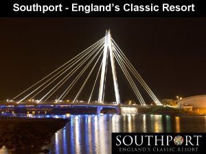 Southport Englands Classic Resort Southport Englands Classic Resort