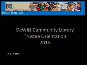 Discover Connect Learn De Witt Community Library Trustee