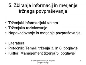 5 Zbiranje informacij in merjenje trnega povpraevanja Trenjski