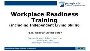 Workplace Readiness Training including Independent Living Skills PETS