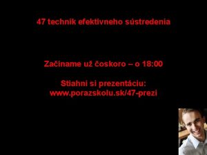 47 technk efektvneho sstredenia Zaname u oskoro o