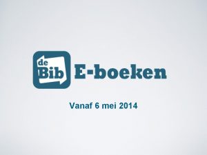 Vanaf 6 mei 2014 Eboekenkaart 3 voor 5