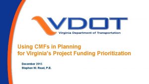 Using CMFs in Planning for Virginias Project Funding