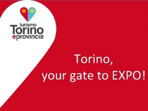 Torino your gate to EXPO Mercati target MERCATI