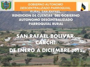 GOBIERNO AUTONOMO DESCENTRALIZADO PARROQUIAL RURAL SAN RAFAEL RENDICION