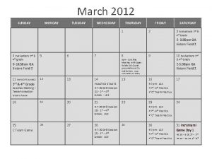 March 2012 SUNDAY MONDAY TUESDAY WEDNESDAY THURSDAY 1