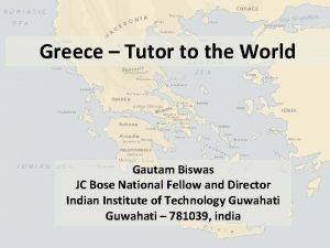Greece Tutor to the World Gautam Biswas JC