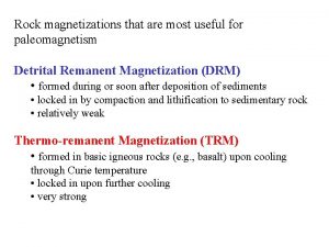 Rock magnetizations that are most useful for paleomagnetism