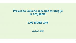 1 Ukupno odobrena i ugovorena sredstva iz LRS