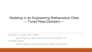 Modeling in an Engineering Mathematics Class Tuned Mass