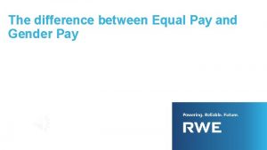 The difference between Equal Pay and Gender Pay