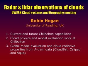 Radar lidar observations of clouds UWERN Cloud systems