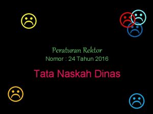 Peraturan Rektor Nomor 24 Tahun 2016 Tata Naskah