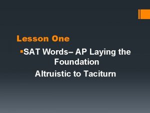 Lesson One SAT Words AP Laying the Foundation