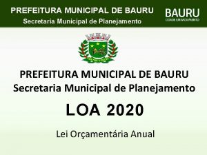 PREFEITURA MUNICIPAL DE BAURU Secretaria Municipal de Planejamento