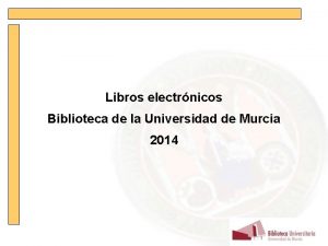 Libros electrnicos Biblioteca de la Universidad de Murcia