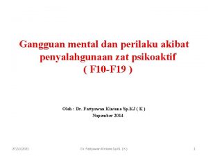 Gangguan mental dan perilaku akibat penyalahgunaan zat psikoaktif