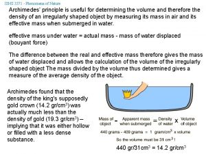 ISNS 3371 Phenomena of Nature Archimedes principle is
