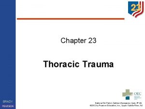 Chapter 23 Thoracic Trauma BRADY National Ski Patrol