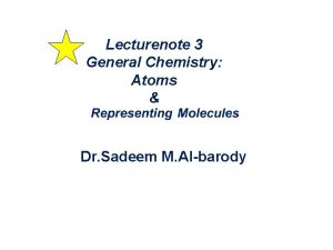 Lecturenote 3 General Chemistry Atoms Dr Sadeem M