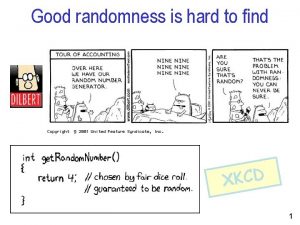 Good randomness is hard to find XKCD 1