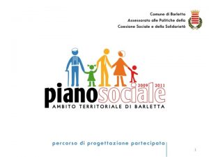 1 PIANO SOCIALE DI ZONA 2009 2011 AMBITO