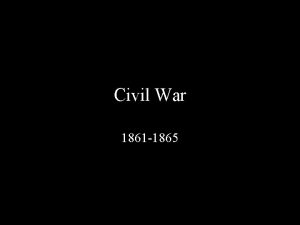 Civil War 1861 1865 Land from MexicanAmerican War