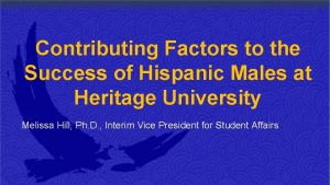 Contributing Factors to the Success of Hispanic Males