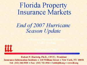 Florida Property Insurance Markets End of 2007 Hurricane