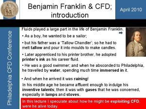 Philadelphia CFD Conference Benjamin Franklin CFD introduction April