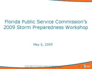 Florida Public Service Commissions 2009 Storm Preparedness Workshop