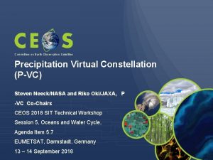 Committee on Earth Observation Satellites Precipitation Virtual Constellation