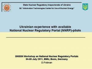 State Nuclear Regulatory Inspectorate of Ukraine SE Information