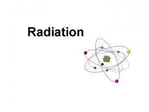 Radiation Definition of Radiation Radiation is an energy