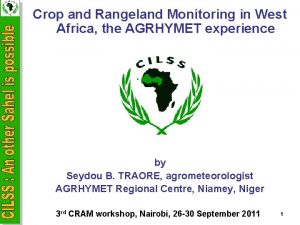 Crop and Rangeland Monitoring in West Africa the