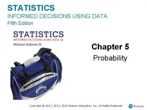 STATISTICS INFORMED DECISIONS USING DATA Fifth Edition Chapter