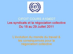 CIFOIT COURS A 104027 Les syndicats et la