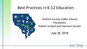 Best Practices in K12 Education Harford County Public