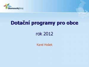 Dotan programy pro obce rok 2012 Karel Hoek