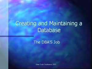 Creating and Maintaining a Database The DBAS Job