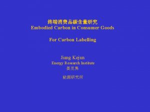 Embodied Carbon in Consumer Goods For Carbon Labelling