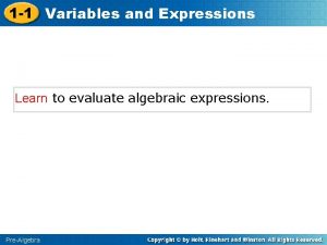 1 1 Variables and Expressions Learn to evaluate