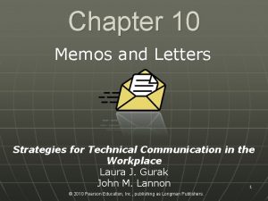 Chapter 10 Memos and Letters Strategies for Technical