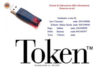 Sistemi di elaborazione delle informazioni Sicurezza su reti