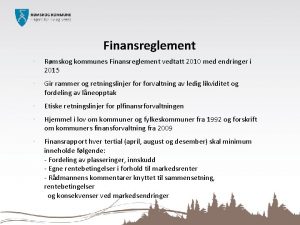 Finansreglement Rmskog kommunes Finansreglement vedtatt 2010 med endringer